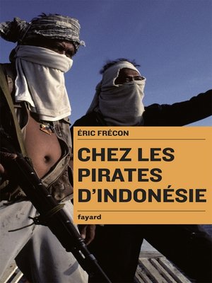 cover image of Chez les pirates d'Indonésie